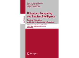 9783319264004 - Ubiquitous Computing and Ambient Intelligence Sensing Processing and Using Environmental Information Kartoniert (TB)