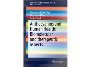 9783319264547 - SpringerBriefs in Food Health and Nutrition   Anthocyanins and Human Health Biomolecular and therapeutic aspects - Muhammad Zia Ul Haq Muhammad Riaz Saad Bashar Kartoniert (TB)