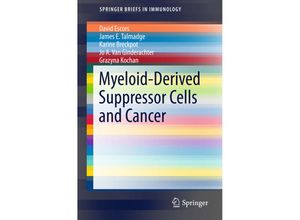 9783319268194 - SpringerBriefs in Immunology   Myeloid-Derived Suppressor Cells and Cancer - David Escors James E Talmadge Karine Breckpot Jo A Van Ginderachter Grazyna Kochan Kartoniert (TB)