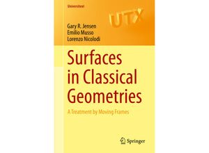 9783319270746 - Universitext   Surfaces in Classical Geometries - Gary R Jensen Emilio Musso Lorenzo Nicolodi Kartoniert (TB)