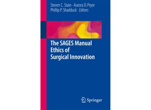 9783319276618 - The SAGES Manual Ethics of Surgical Innovation Kartoniert (TB)