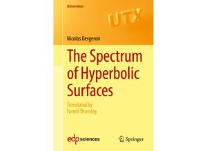 9783319276649 - Universitext   The Spectrum of Hyperbolic Surfaces - Nicolas Bergeron Kartoniert (TB)