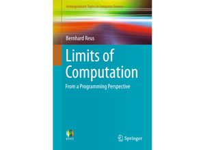 9783319278872 - Undergraduate Topics in Computer Science   Limits of Computation - Bernhard Reus Kartoniert (TB)