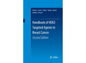 9783319282145 - Handbook of HER2-Targeted Agents in Breast Cancer Second Edition - Ricardo Alvarez Javier Cortes Mary Falzon Luca Gianni Nadia Harbeck Martine Piccart Kartoniert (TB)