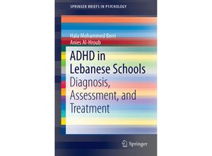 9783319286983 - SpringerBriefs in Psychology   ADHD in Lebanese Schools - Hala Mohammed Berri Anies Al-Hroub Kartoniert (TB)