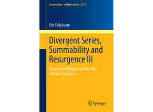 9783319289991 - Divergent Series Summability and Resurgence III - Eric Delabaere Kartoniert (TB)