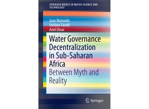 9783319294209 - SpringerBriefs in Water Science and Technology   Water Governance Decentralization in Sub-Saharan Africa - Joao Mutondo Stefano Farolfi Ariel Dinar Kartoniert (TB)