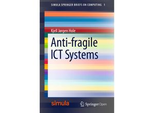 9783319300689 - Anti-fragile ICT Systems - Kjell Jørgen Hole Kartoniert (TB)