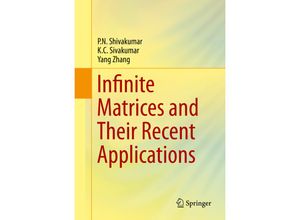 9783319301792 - Infinite Matrices and Their Recent Applications - Pappur Nagappa Shivakumar K C Sivakumar Yang Zhang Gebunden