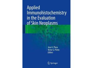 9783319305882 - Applied Immunohistochemistry in the Evaluation of Skin Neoplasms Gebunden