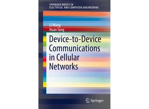 9783319306797 - SpringerBriefs in Electrical and Computer Engineering   Device-to-Device Communications in Cellular Networks - Li Wang Huan Tang Kartoniert (TB)