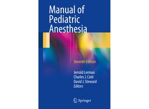 9783319306827 - Manual of Pediatric Anesthesia - Jerrold Lerman Charles J Coté David J Steward Kartoniert (TB)