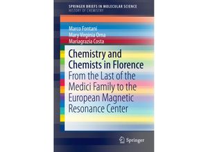 9783319308548 - SpringerBriefs in Molecular Science   Chemistry and Chemists in Florence - Marco Fontani Mary Virginia Orna Mariagrazia Costa Kartoniert (TB)