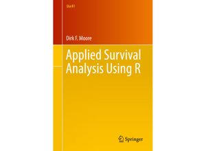 9783319312439 - Use R!   Applied Survival Analysis Using R - Dirk F Moore Kartoniert (TB)