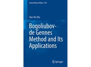 9783319313122 - Bogoliubov-de Gennes Method and Its Applications   Lecture Notes in Physics Bd924 - Jian-Xin Zhu Kartoniert (TB)