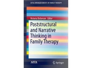 9783319314884 - AFTA SpringerBriefs in Family Therapy   Poststructural and Narrative Thinking in Family Therapy Kartoniert (TB)