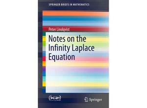 9783319315317 - SpringerBriefs in Mathematics   Notes on the Infinity-Laplace Equation - Peter Lindqvist Kartoniert (TB)