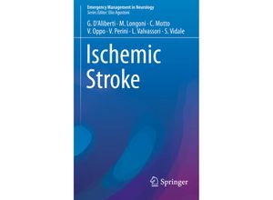 9783319317045 - Emergency Management in Neurology   Ischemic Stroke - Giuseppe DAliberti Marco Longoni Cristina Motto Valentina Oppo Valentina Perini Luca Valvassori Simone Vidale Kartoniert (TB)