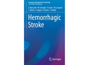 9783319321295 - Emergency Management in Neurology   Hemorrhagic Stroke - Edoardo Boccardi Marco Cenzato Francesco Curto Marco Longoni Cristina Motto Valentina Oppo Valentina Perini Simone Vidale Kartoniert (TB)