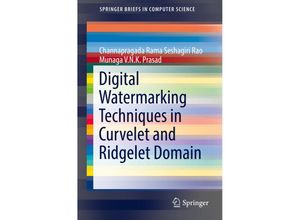 9783319329505 - SpringerBriefs in Computer Science   Digital Watermarking Techniques in Curvelet and Ridgelet Domain - Channapragada Rama Seshagiri Rao Munaga VNK Prasad Kartoniert (TB)