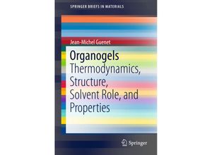 9783319331768 - SpringerBriefs in Materials   Organogels - Jean-Michel Guenet Kartoniert (TB)