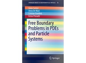 9783319333694 - Free Boundary Problems in PDEs and Particle Systems - Gioia Carinci Anna De Masi Cristian Giardina Errico Presutti Kartoniert (TB)