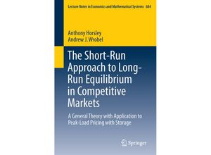 9783319333977 - The Short-Run Approach to Long-Run Equilibrium in Competitive Markets - Anthony Horsley Andrew J Wrobel Kartoniert (TB)