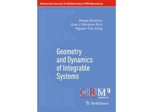 9783319335025 - Advanced Courses in Mathematics - CRM Barcelona   Geometry and Dynamics of Integrable Systems - Alexey Bolsinov Juan J Morales-Ruiz Nguyen Tien Zung Kartoniert (TB)