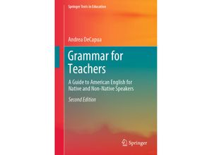 9783319339146 - Springer Texts in Education   Grammar for Teachers - Andrea DeCapua Kartoniert (TB)