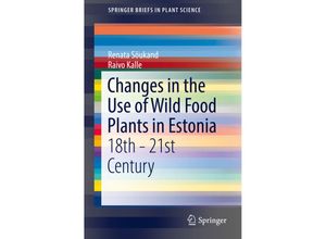 9783319339474 - SpringerBriefs in Plant Science   Changes in the Use of Wild Food Plants in Estonia - Renata Sõukand Raivo Kalle Kartoniert (TB)