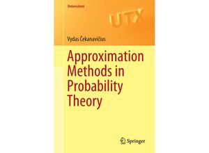 9783319340715 - Universitext   Approximation Methods in Probability Theory - Vydas Cekanavicius Kartoniert (TB)