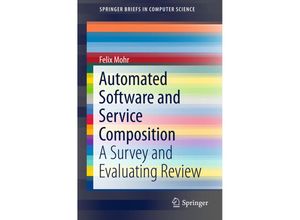 9783319341675 - SpringerBriefs in Computer Science   Automated Software and Service Composition - Felix Mohr Kartoniert (TB)