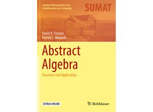 9783319343952 - Springer Undergraduate Texts in Mathematics and Technology   Abstract Algebra - David R Finston Patrick J Morandi Kartoniert (TB)