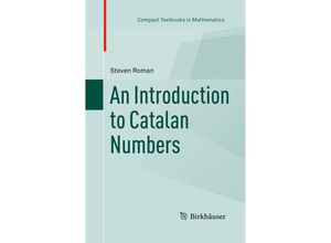 9783319374017 - Compact Textbooks in Mathematics   An Introduction to Catalan Numbers - Steven Roman Kartoniert (TB)