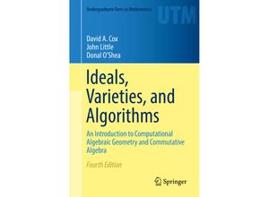 9783319374277 - Undergraduate Texts in Mathematics   Ideals Varieties and Algorithms - David A Cox John Little Donal OShea Kartoniert (TB)