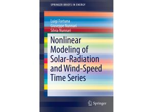 9783319387635 - SpringerBriefs in Energy   Nonlinear Modeling of Solar Radiation and Wind Speed Time Series - Luigi Fortuna Giuseppe Nunnari Silvia Nunnari Kartoniert (TB)