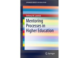 9783319392158 - SpringerBriefs in Education   Mentoring Processes in Higher Education - DeAnna M Laverick Kartoniert (TB)