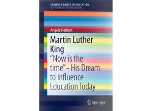 9783319392332 - SpringerBriefs in Education   Martin Luther King - Angela Herbert Kartoniert (TB)