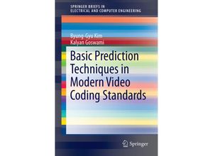 9783319392394 - SpringerBriefs in Electrical and Computer Engineering   Basic Prediction Techniques in Modern Video Coding Standards - Byung-Gyu Kim Kalyan Goswami Kartoniert (TB)