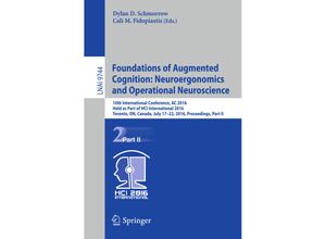 9783319399515 - Foundations of Augmented Cognition Neuroergonomics and Operational Neuroscience Kartoniert (TB)