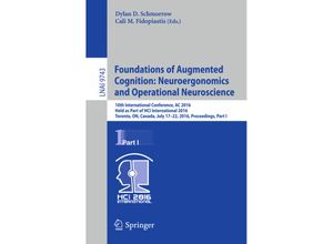 9783319399546 - Foundations of Augmented Cognition Neuroergonomics and Operational Neuroscience Kartoniert (TB)