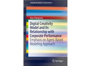 9783319399898 - SpringerBriefs in Business   Digital Creativity Model and Its Relationship with Corporate Performance - Kun Chang Lee Kartoniert (TB)