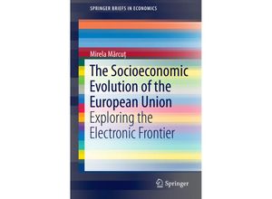 9783319403038 - SpringerBriefs in Economics   The Socioeconomic Evolution of the European Union - Mirela Marcu Kartoniert (TB)