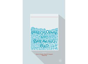 9783319406657 - Philosophy and Breaking Bad Kartoniert (TB)