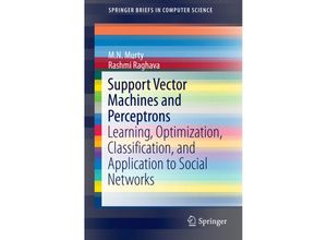 9783319410623 - SpringerBriefs in Computer Science   Support Vector Machines and Perceptrons - M Narasimha Murty Rashmi Raghava Kartoniert (TB)