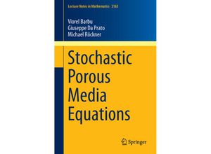 9783319410685 - Stochastic Porous Media Equations - Viorel Barbu Giuseppe Da Prato Michael Röckner Kartoniert (TB)