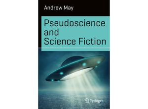 9783319426044 - Science and Fiction   Pseudoscience and Science Fiction - Andrew May Kartoniert (TB)