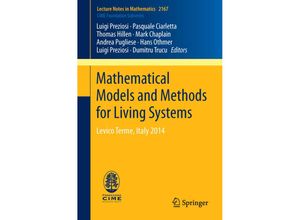 9783319426785 - Mathematical Models and Methods for Living Systems - Pasquale Ciarletta Thomas Hillen Hans Othmer Dumitru Trucu Luigi Preziosi Kartoniert (TB)