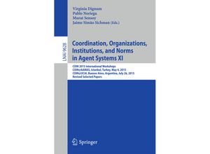 9783319426907 - Coordination Organizations Institutions and Norms in Agent Systems XI Kartoniert (TB)