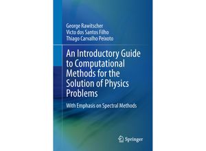 9783319427027 - An Introductory Guide to Computational Methods for the Solution of Physics Problems - George Rawitscher Victo dos Santos Filho Thiago Carvalho Peixoto Kartoniert (TB)